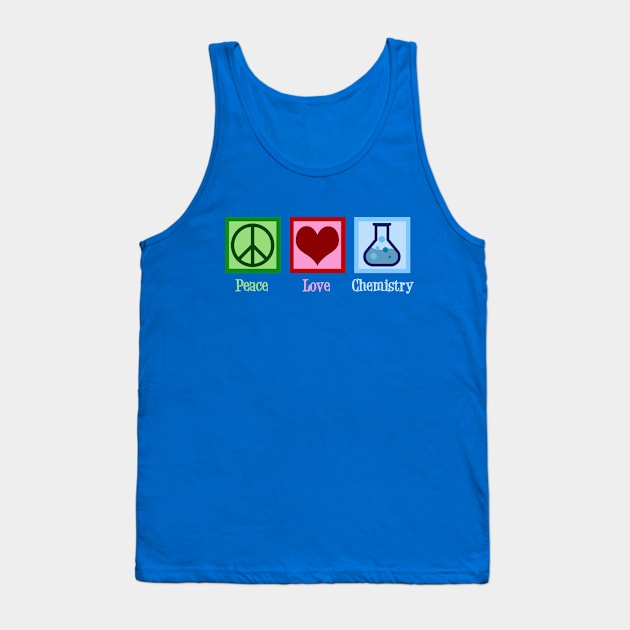 Peace Love Chemistry Tank Top by epiclovedesigns